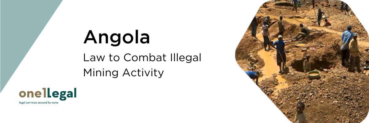 Angola Law To Combat Illegal Mining Activity OneLegal
