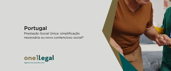 Prestação Social Única: simplificação necessária ou novo contencioso social?